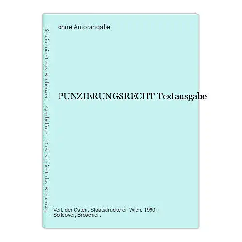 PUNZIERUNGSRECHT Textausgabe österreichische Staatsdruckerei +Abb