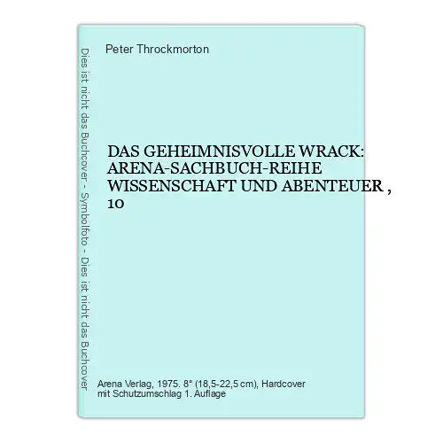 136 Peter Throckmorton DAS GEHEIMNISVOLLE WRACK Wissenschaft und Abenteuer