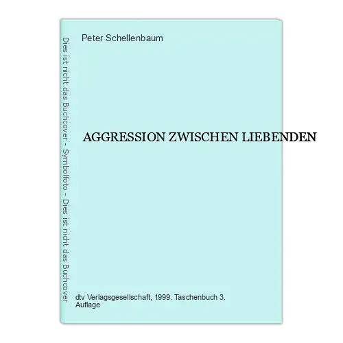 6699 Peter Schellenbaum AGGRESSION ZWISCHEN LIEBENDEN