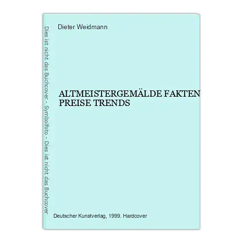 149 Dieter Weidmann ALTMEISTERGEMÄLDE FAKTEN PREISE TRENDS HC +Abb