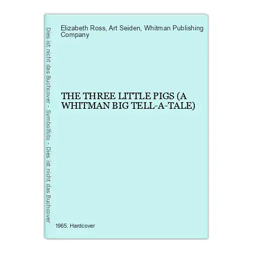 4305 Elizabeth Ross THE THREE LITTLE PIGS (A WHITMAN BIG TELL-A-TALE)