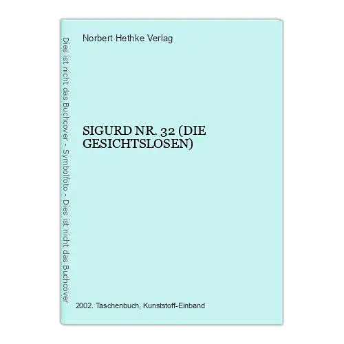 Norbert Hethke Verlag SIGURD NR. 32 (DIE GESICHTSLOSEN) +Abb