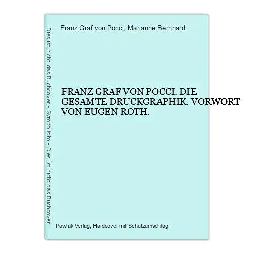 7005 FRANZ GRAF VON POCCI. DIE GESAMTE DRUCKGRAPHIK. VORWORT VON EUGEN ROTH.