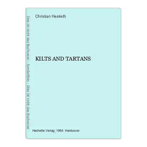 7334 Christian Hesketh KILTS AND TARTANS HC +Abb Hachette