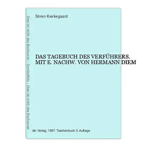 6809 Sören Kierkegaard DAS TAGEBUCH DES VERFÜHRERS. MIT E. NACHW.