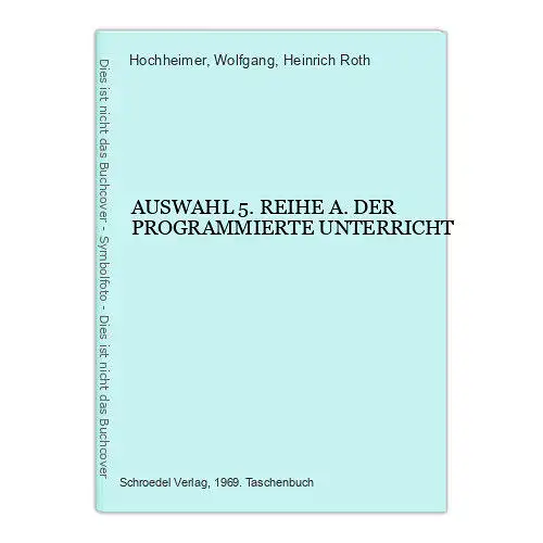 3186 Hochheimer AUSWAHL 5. REIHE A. DER PROGRAMMIERTE UNTERRICHT