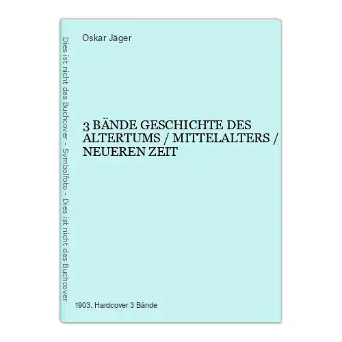 1163 Oskar Jäger GESCHICHTE DES ALTERTUMS / Mittelaters / Neuer HC + ABBILDUNGEN