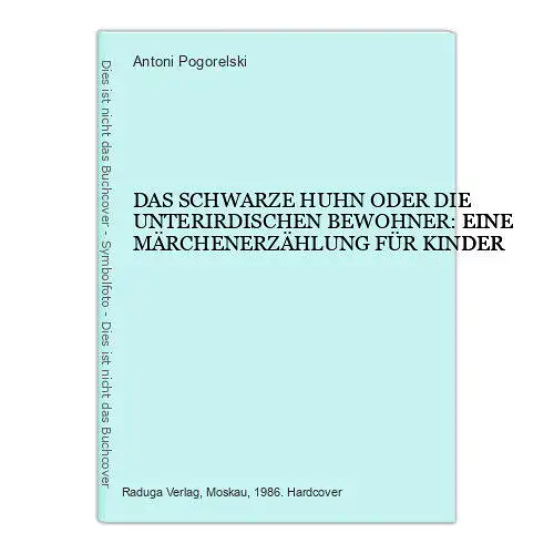 6544 Antoni Pogorelski DAS SCHWARZE HUHN ODER DIE UNTERIRDISCHEN BEWOHNER