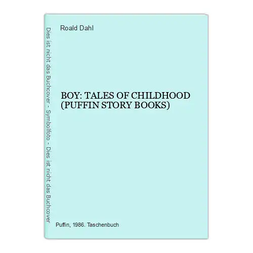 6762 Roald Dahl BOY: TALES OF CHILDHOOD (PUFFIN STORY BOOKS) +Abb