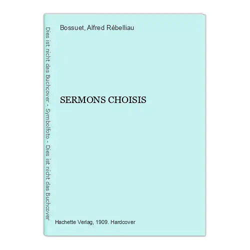 3503 Bossuet SERMONS CHOISIS HC publié par Alfred Rébelliau