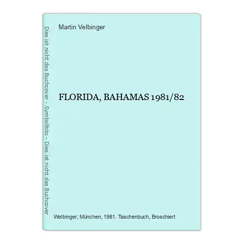 3267 Martin Velbinger FLORIDA, BAHAMAS 1981/82 +Abb