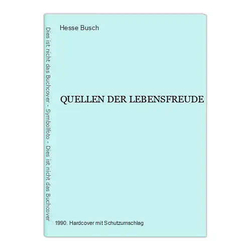 1284 Busch, Hesse, Keller, Morgenstein, Walser QUELLEN DER LEBENSFREUDE HC