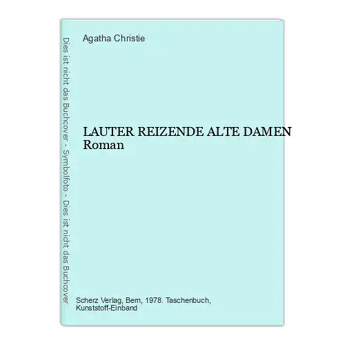 Agatha Christie LAUTER REIZENDE ALTE DAMEN Roman +Abb