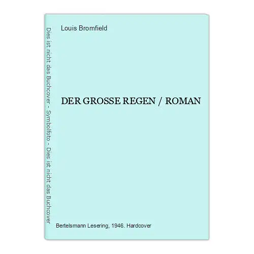 4041 Louis Bromfield DER GROSSE REGEN / ROMAN HC Bertelsmann