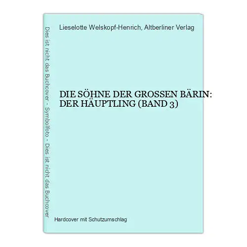 7252 Welskopf-Henrich DIE SÖHNE DER GROSSEN BÄRIN DER HÄUPTLING BAND 3