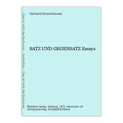 Gerhard Amanshauser SATZ UND GEGENSATZ Essays HC +Abb