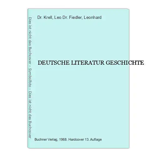 631 Leo und Leonhard Dr. Krell und Dr. Fiedler DEUTSCHE LITERATUR GESCHICHTE