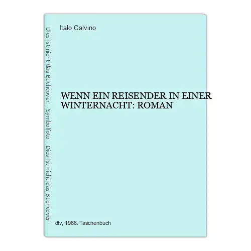 5657 Italo Calvino WENN EIN REISENDER IN EINER WINTERNACHT: ROMAN