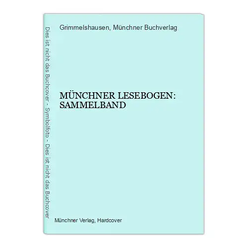 6265 Grimmelshausen (et al.) MÜNCHNER LESEBOGEN: SAMMELBAND HC +Abb