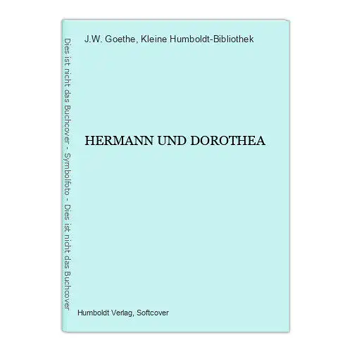 3100 J.W. Goethe HERMANN UND DOROTHEA Kleine Humboldt-Bibliothek Bd14