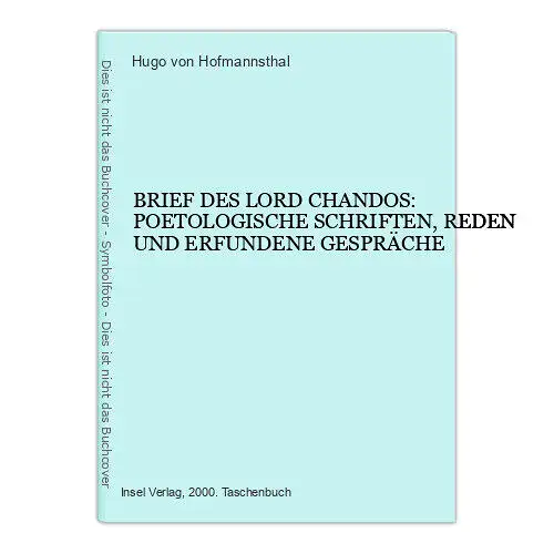 5951 Hofmannsthal BRIEF DES LORD CHANDOS: POETOLOGISCHE SCHRIFTEN, REDEN...