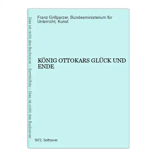 2827 Franz Grillparzer  KÖNIG OTTOKARS GLÜCK UND ENDE