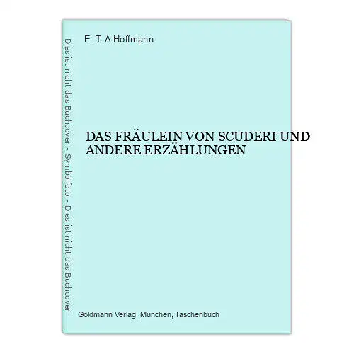 2190 E. T. A. Hoffmann DAS FRÄULEIN VON SCUDERI UND ANDERE ERZÄHLUNGEN