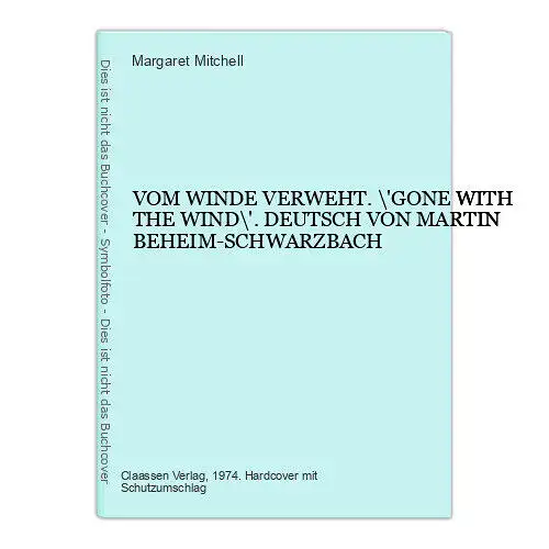 4598 Margaret Mitchell VOM WINDE VERWEHT. 'GONE WITH THE WIND'. DEUTSCH VON MA