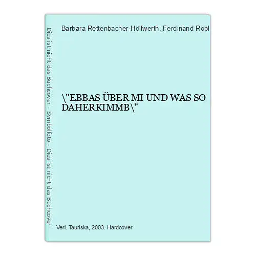 7778 Barbara Rettenbacher-Höllwerth "EBBAS ÜBER MI UND WAS SO DAHERKIMMB