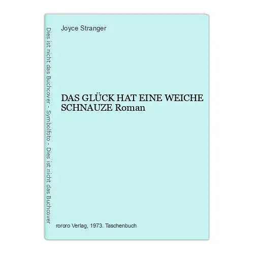 1949 Joyce Stranger DAS GLÜCK HAT EINE WEICHE SCHNAUZE Roman