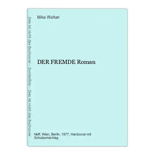 7773 Mika Waltari DER FREMDE Roman HC