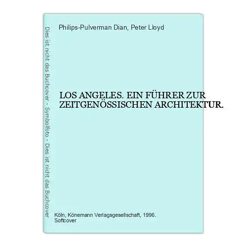 1052 Philips-Pulverman Dian und Peter Lloyd LOS ANGELES ARCHITEKTUR.