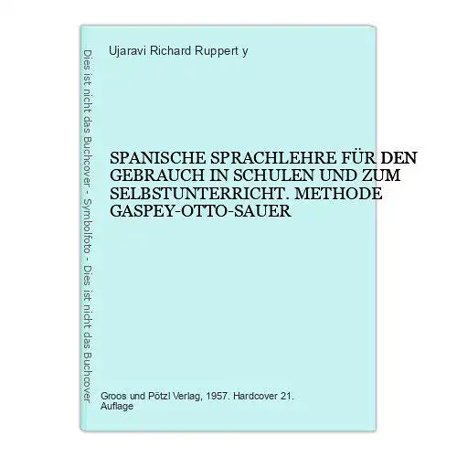 4417 Ujaravi Richard Ruppert y SPANISCHE SPRACHLEHRE FÜR DEN GEBRAUCH IN SCHULEN