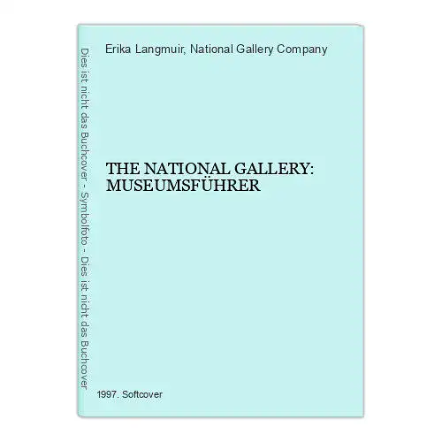 7508 Erika Langmuir THE NATIONAL GALLERY: MUSEUMSFÜHRER +Abb