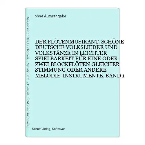 9137 DER FLÖTENMUSIKANT. SCHÖNE DEUTSCHE VOLKSLIEDER UND VOLKSTÄNZE IN LEICHTER