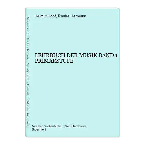 Helmut Hopf LEHRBUCH DER MUSIK BAND 1 Primarstufe I HC