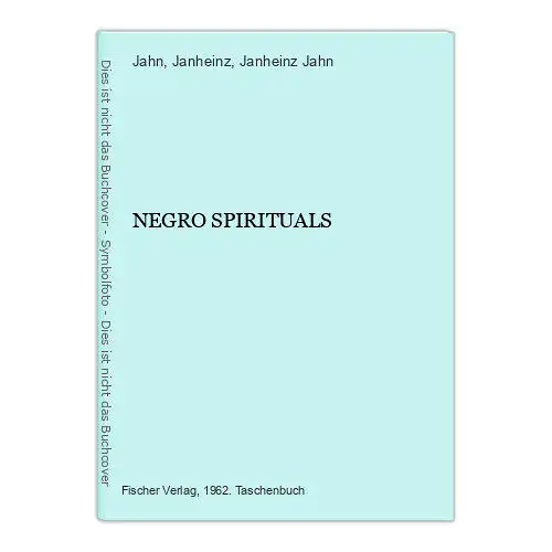 2982 Janheinz Jahn (Einleitung) NEGRO SPIRITUALS +Abb