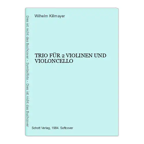 3213 Wilhelm Killmayer TRIO FÜR 2 VIOLINEN UND VIOLONCELLO +Abb