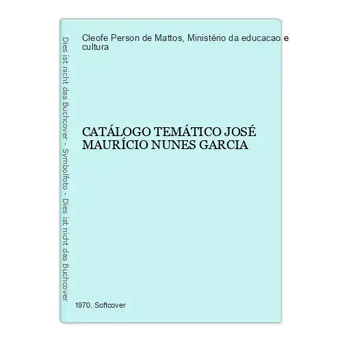 2621 Cleofe Person de Mattos CATÁLOGO TEMÁTICO JOSÉ MAURÍCIO NUNES GARCIA +Abb