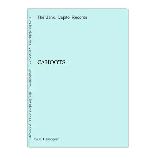 3404 The Band CAHOOTS HC +Abb Capitol Records Inc 1988