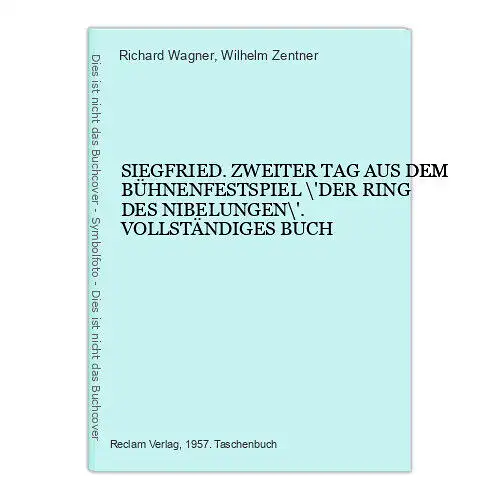 6452 Richard Wagner SIEGFRIED. ZWEITER TAG AUS DEM BÜHNENFESTSPIEL \'DER RING DE