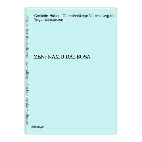 6969 Gerlinde Haberl ZEN: NAMU DAI BOSA Gemeinn. Vereinigung f. Yoga...