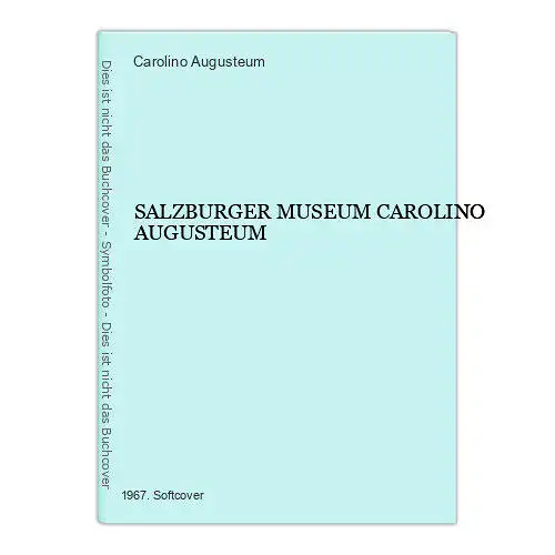 1143 Carolino Augusteum SALZBURGER MUSEUM CAROLINO AUGUSTEUM