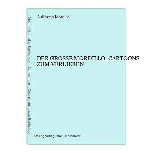 4344 Guillermo Mordillo DER GROSSE MORDILLO: CARTOONS ZUM VERLIEBEN HC +Abb