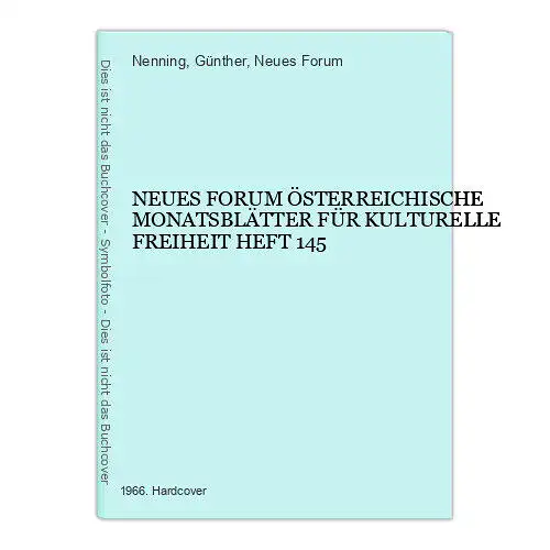 1777 Nenning NEUES FORUM ÖSTERR MONATSBLÄTTER F. KULTURELLE FREIHEIT 145