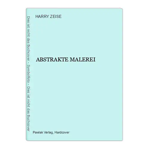 1848 HARRY ZEISE ABSTRAKTE MALEREI mit 48 Bildtafeln HC +Abb