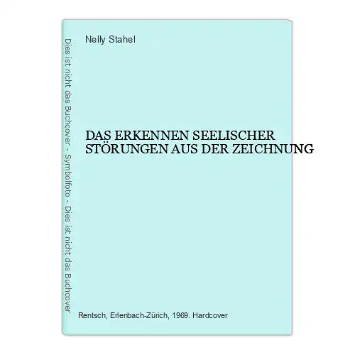 8972 Nelly Stahel DAS ERKENNEN SEELISCHER STÖRUNGEN AUS DER ZEICHNUNG HC +Illus