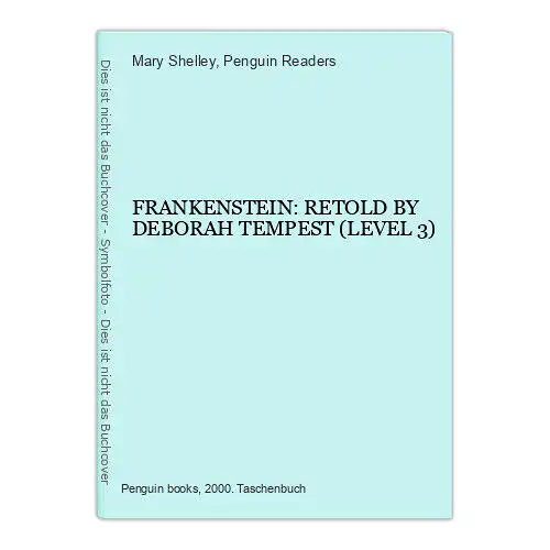 3930 Mary Shelley FRANKENSTEIN: RETOLD BY DEBORAH TEMPEST (LEVEL 3)