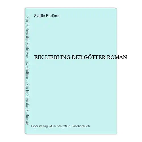 2127 Sybille Bedford EIN LIEBLING DER GÖTTER ROMAN Piper