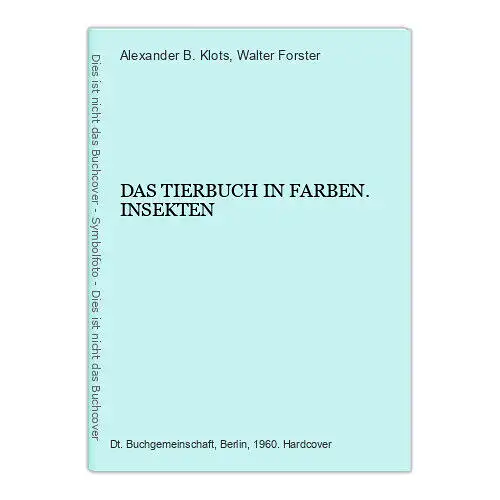 9074 Alexander B. Klots DAS TIERBUCH IN FARBEN. INSEKTEN HC +Abb